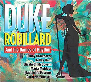 'Duke Robillard and his Dames of Rhythm' by Duke Robillard.
